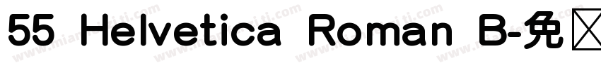 55 Helvetica Roman B字体转换